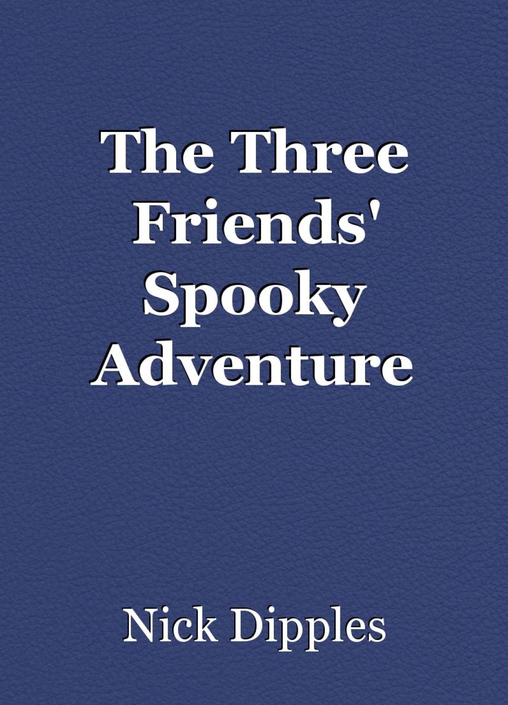 adventure story of three friends - The Three Friends